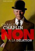 Charlie Chaplin : "Non à la délation", Yann Liotard, livre jeunesse