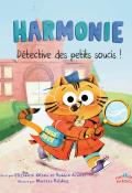 Harmonie, détective des petits soucis !, Elizabeth Olsen, Robbie Arnett, Marissa Valdez, livre jeunesse