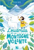 Loudmila et la montagne volante, Cécile Alix, Anna Griot, livre jeunesse