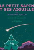 Le petit sapin et ses aiguilles, Françoise Contat, Sara Cone Bryant, Julie Besançon, livre jeunesse