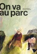 On va au parc, Sara Stridsberg, Beatrice Alemagna, livre jeunesse