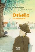 Othello (T. 2). L'homme maudit, Aurélie Magnin, Charlotte Meert, livre jeunesse