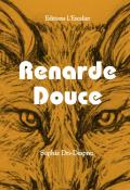 Renarde Douce, Sophie Dri Desprez, livre jeunesse