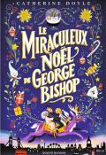 Le miraculeux Noël de George Bishop, Catherine Doyle, livre jeunesse