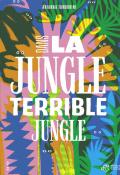 Dans la jungle terrible jungle, Arianna Tamburini, livre jeunesse