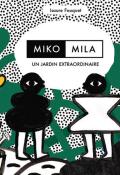 Miko Mila : un jardin extraordinaire, Isaure Fouquet, livre jeunesse