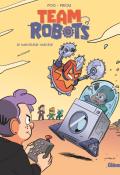 Team Robots (T. 2). Le harceleur harcelé, Pog, Thomas Priou, Armelle Drouin, livre jeunesse
