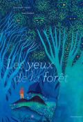 Les yeux de la forêt, Emmanuel Lecaye, Jean Mallard, livre jeunesse
