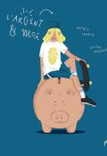 L'argent et moi, Nataly Labelle, Julien Roudaut, livre jeunesse