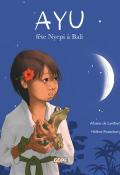 Ayu fête Nyepi à Bali, Albane de Lambert, Hélène Rozenberg, livre jeunesse