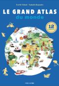 Le grand atlas du monde, Estelle Vidard, Nathalie Ragondet, livre jeunesse