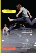 Ma danse, tout un art !, Laurence Pagès, Sylviane Pagès, livre jeunesse