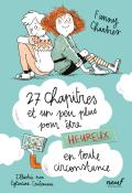 27 chapitres et un peu plus pour être heureux en toute circonstance, Fanny Chartres, Eglantine Ceulemans, livre jeunesse