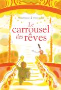 Le carrousel des rêves, Elyssa Bejaoui, Chloé Malard, livre jeunesse