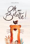 Oh, ma belette !, Anthony Martinez, livre jeunesse