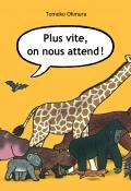 Plus vite, on nous attend !, Tomoko Ohmura, livre jeunesse