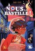 À nous la Bastille !, Anne Loyer, Jeanne Hammel, livre jeunesse