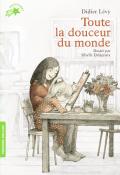 Toute la douceur du monde, Didier Lévy, Sibylle Delacroix, livre jeunesse