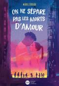 On ne sépare pas les morts d'amour, Muriel Zürcher, livre jeunesse