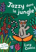 Jazzy dans la jungle !, Lucy Cousins, livre jeunesse, livre animé