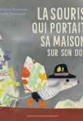 La souris qui portait sa maison sur son dos-Jonathan Stutzman & Isabelle Arsenault-Livre jeunesse