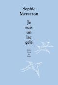 Je suis un lac gelé, Sophie Merceron, livre jeunesse