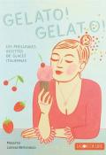 Gelato ! Larissa Massimo Bertonasco La Joie de lire recette 