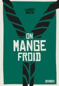 On mange froid Laurent Martin in8 Faction vengeance