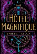 Hôtel magnifique Emily J. Taylor roman ado Bayard jeunesse