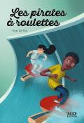 Les pirates à roulettes, Youri De Paz, Antoine Déprez, livre jeunesse, livre jeunesse