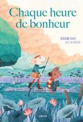 Chaque heure de bonheur, Géraldine Collet, Leire Salaberria, livre jeunesse