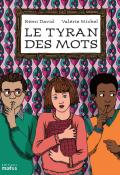 Le tyran des mots, Rémi David, Valérie Michel, livre jeunesse, BD jeunesse