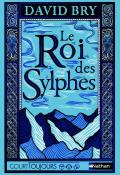 Le roi des sylphes, David Bry, livre jeunesse