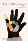 Mes p'tits doigts , Anne Crahay , Livre jeunesse