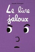 Le livre jaloux, Cédric Ramadier, Vincent Bourgeau, livre jeunesse