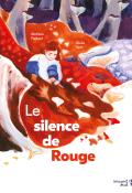 Le silence de Rouge, Mathieu Pierloot, Giulia Vetri, livre jeunesse