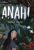 Anahi, Natalia Gallois, livre jeunesse