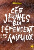 Ces jeunes qui défendent les animaux , Camille Brunel , Livre jeunesse