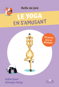Coffret Bulle de joie - Le yoga en s'amusant , Sophie Spoor , Véronique Hariga , Livre jeunesse