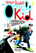 Oncle Kid : O comme ouragan, K comme courage, Victor Pouchet, Patrice Killoffer, livre jeunesse