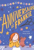 L'anniversaire de Frankie, Kat Patrick, Hayley Wells, livre jeunesse