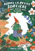 Hazel la petite sorcière : une année dans la forêt, Phoebe Wahl, livre jeunesse