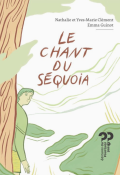 Le chant du séquoia, Nathalie Clément, Yves-Marie Clément, Emma Guinot, livre jeunesse
