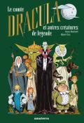 Le comte Dracula et autres créatures de légende, Vanina Marchetti, Alberto Orso, livre jeunesse
