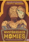 L'Egypte ancienne : mystérieuses momies, Fabien Fernandez, Benjamin Strickler, livre jeunesse
