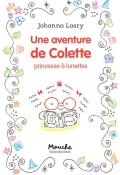 Une aventure de Colette : princesse à lunettes, Johanna Lasry, livre jeunesse