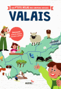 Les p'tits atlas des cantons suisses. Valais - De Gréa - Espinosa - Livre jeunesse