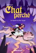 Chat perché (T. 2): Le repaire du Roi-Taupe, Jo Rioux, livre jeunesse