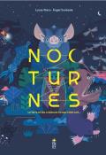 Nocturnes : la Terre et ses créatures lorsqu'il fait nuit... , Lucas Riera , Ángel Svoboda , Livre jeunesse