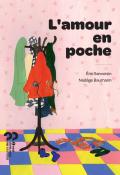 L'amour en poche, Eric Sanvoisin, Nadège Baumann, livre jeunesse